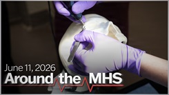 Around the MHS - June 11, 2026