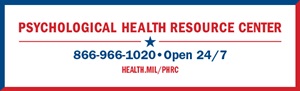 Goes to Psychological Health Resource Center. 866-966-1020. Open 24/7. Health.mil/PHRC