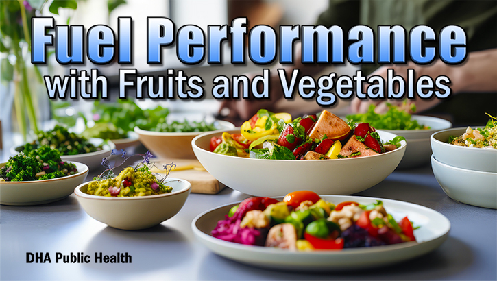 Image of Fresh Fruits, Vegetables Are Vital for Supporting Service Member Health, Performance.