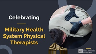 Link to Video: Military Health System physical therapists: Keeping warfighters mission ready