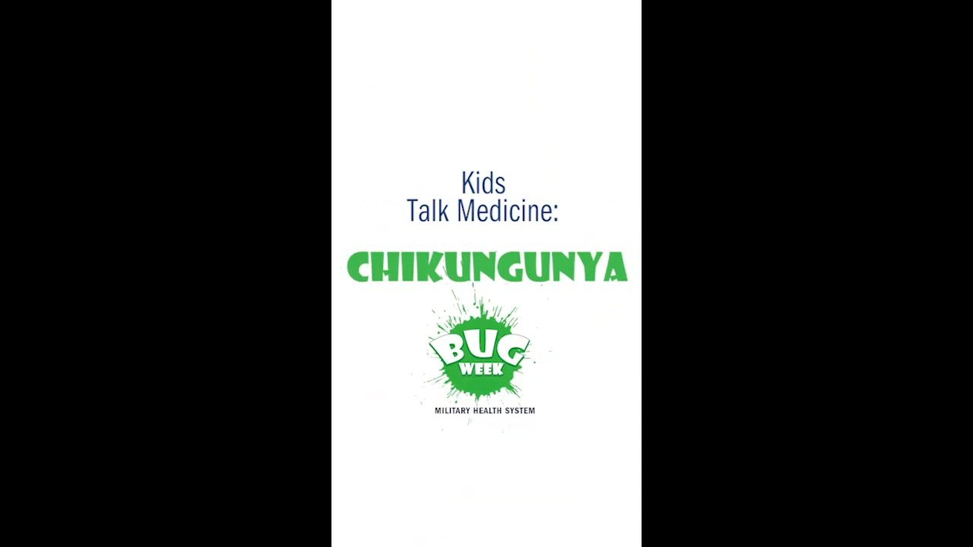 Kids Talk Medicine / Chikungunya