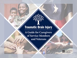 Thumbnail image and download link of the Traumatic Brain Injury  A Guide for Caregivers of Service Members and Veterans