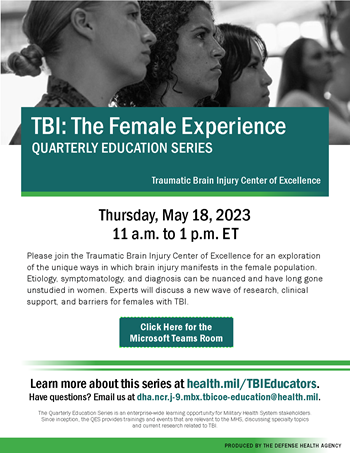 Thumbnail image of downloadable flier for the TBICOE Quarterly Education Series event on, TBI: The Female Experience.