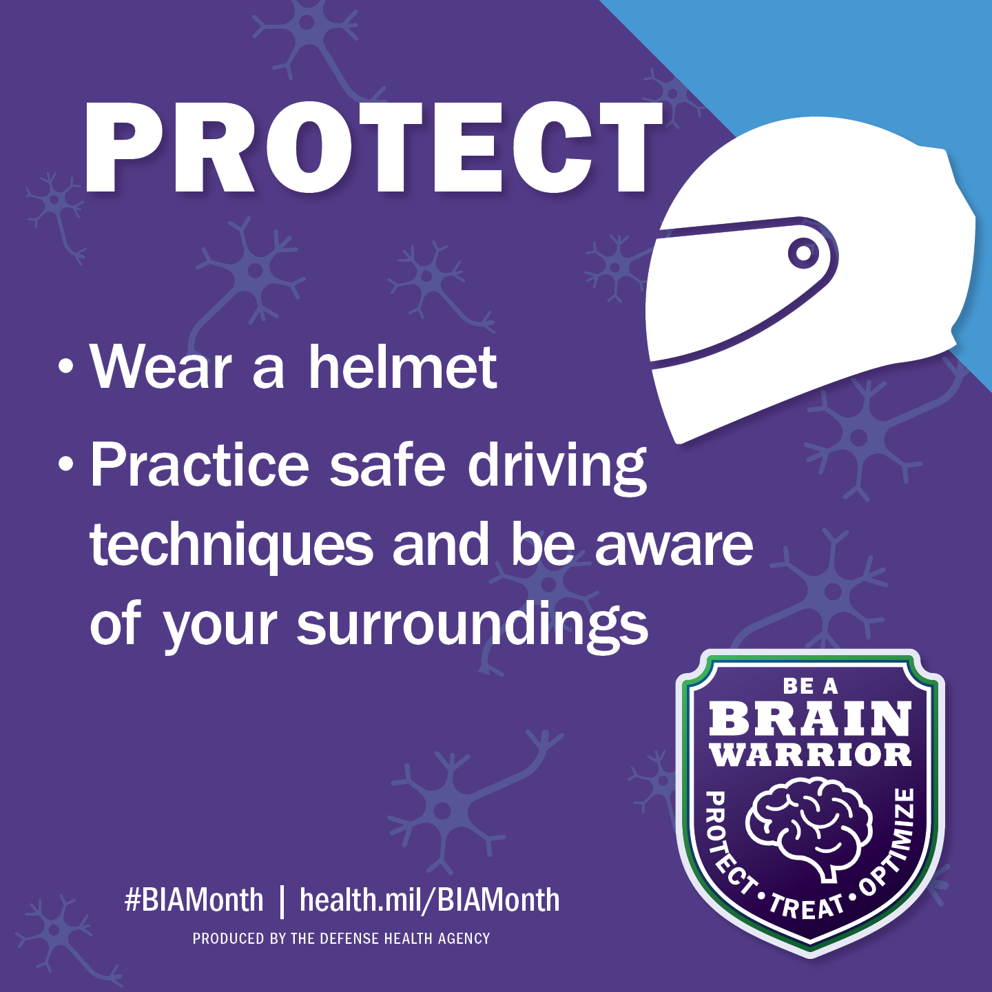 Link to Infographic: Protect: Wear a Helmet, Practice safe driving techniques and be aware of your surroundings