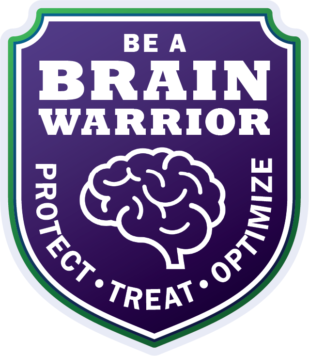 Link to Infographic: Be a Brain Warrior. Protect. Treat. Optimize.