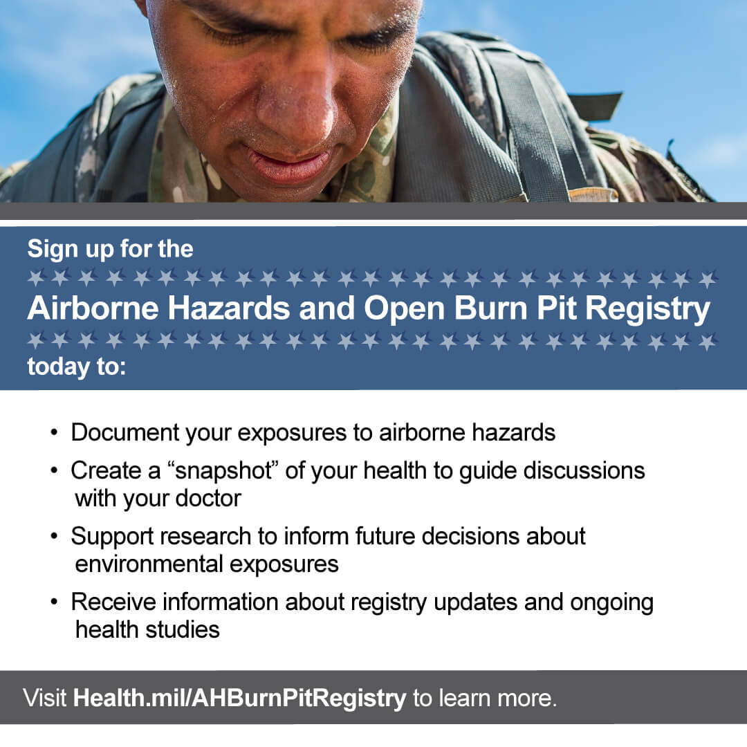 Post this graphic on social media to promote the benefits of signing up for Airborne Hazards and Open Burn Pit Registry