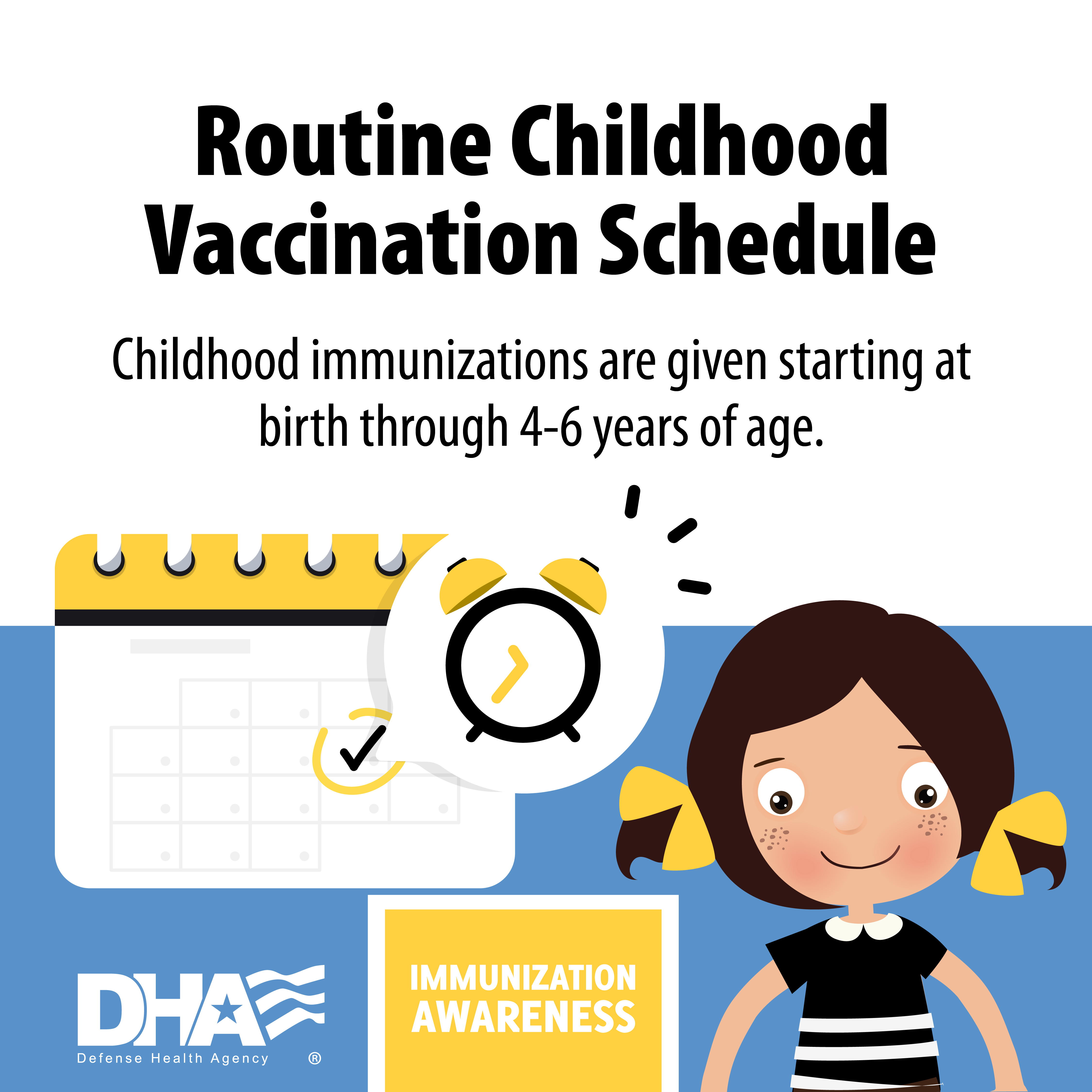 Link to Infographic: Routine Childhood Vaccination Schedule - Childhood immunizations are given starting at birth through 4-6 years of age