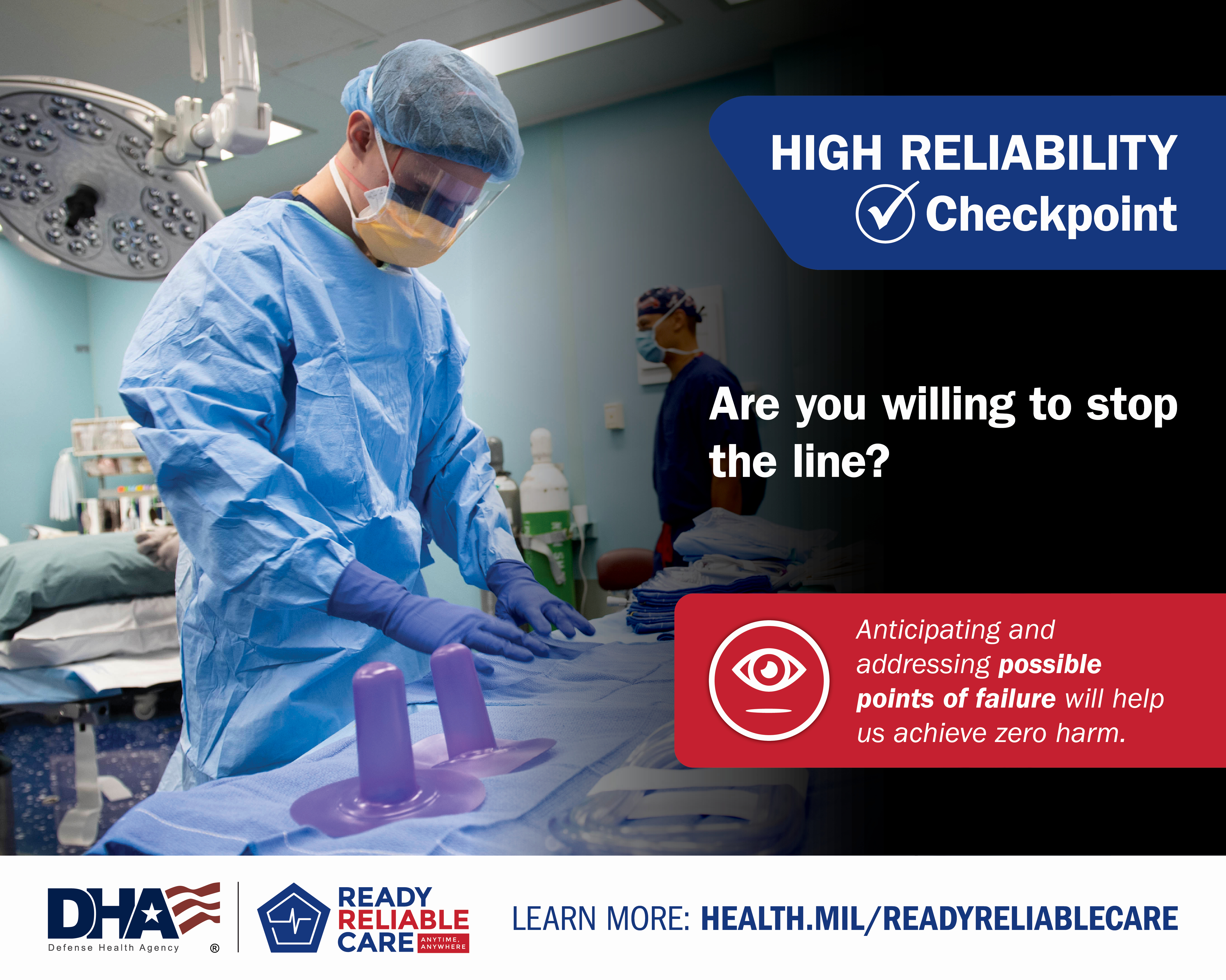 Link to Infographic: High Reliability Checkpoint - Are you willing to stop the line? Anticipating and addressing possible points of failure will help us achieve zero harm