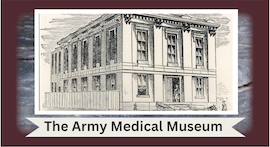 DHA 10 Year Ann 1862 Army Medical Museum