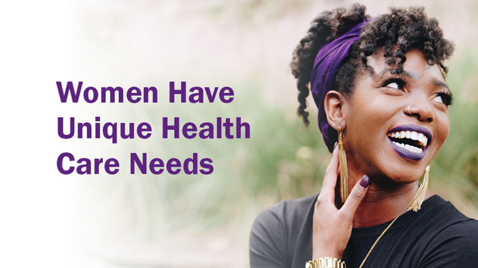 Women Have Unique Health Care Needs