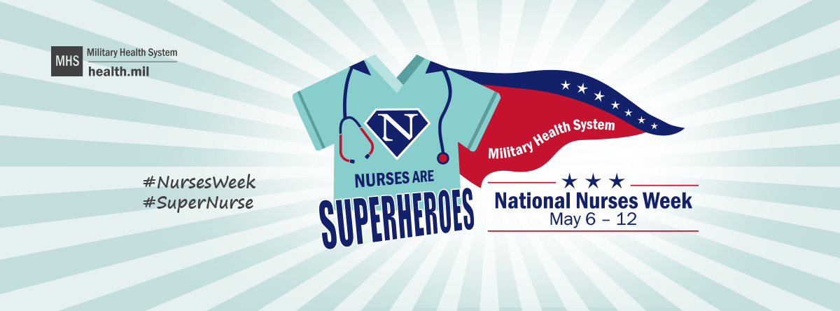This 2019 National Nurses Week social media banner can be used for your Facebook page during the week of May 6–12, 2019.  Remember to tag @MilitaryHealth and use the hashtags #NursesWeek and #SuperNurse for your social media posts.