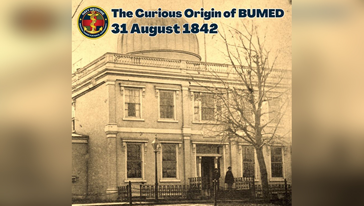 The Bureau of Medicine and Surgery was established on Aug. 31, 1842, by a Navy appropriations bill passed by Congress. (Photo Courtesy of U.S. Navy Bureau of Medicine and Surgery)