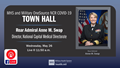 MHS and Military OneSource NCR COVID-19 Town Hall with Rear Admiral Anne M. Swap, Director, National Capital Medical Directorate, Wednesday, May 26 at 11:50 a.m. ET