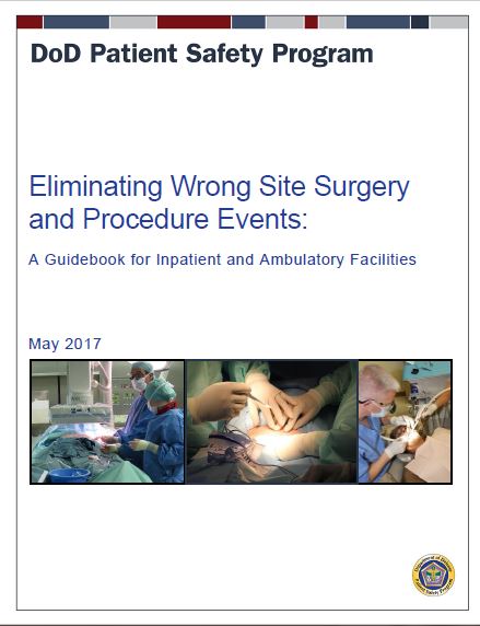 Eliminating Wrong Site Surgery and Procedure Events: A Guidebook for Inpatient and Ambulatory Facilities