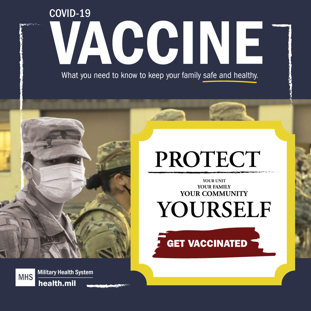 Several soldiers wearing masks stand together. Text over image reads “Protect your unit, your family, your community, yourself. Get vaccinated.” 