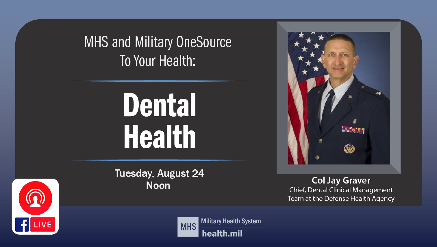MHS and Military One Source Town Hall: Dental Health
